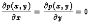 $\displaystyle \frac{\partial p(x,y)}{\partial x} = \frac{\partial p(x,y)}{\partial
y} = 0$