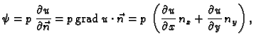 % latex2html id marker 36269
$\displaystyle \psi = p\,\frac{\partial u}{\partial...
...\frac{\partial u}{\partial x}\,n_x + \frac{\partial
u}{\partial y}\,n_y\right),$