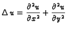 $\displaystyle \Delta\,u = \frac{\partial^2 u}{\partial x^2} + \frac{\partial^2
u}{\partial y^2}$