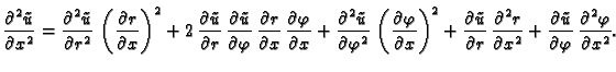 $\displaystyle \frac{\partial^2 \tilde{u}}{\partial x^2} = \frac{\partial^2
\til...
...\partial \tilde{u}}{\partial
\varphi}\,\frac{\partial^2 \varphi}{\partial x^2}.$