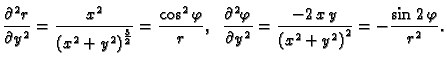 $\displaystyle \frac{\partial^2 r}{\partial y^2} = \frac{{x^2}}
{{{\left( {x^2} ...
...y}{{{\left(
{x^2} + {y^2} \right) }^2}} = -{\frac{\sin
2\,\varphi}{{{{r}}^2}}}.$