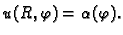 $\displaystyle u(R,\varphi) = \alpha(\varphi).$