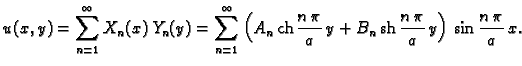 % latex2html id marker 36844
$\displaystyle u(x,y) = \sum_{n=1}^{\infty} X_n(x)\...
...i}{a}\,y +
B_n\,{\rm sh}\,\frac{n\,\pi}{a}\,y\right)\,\sin\frac{n\,\pi}{a}\,x.$