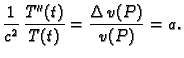 $\displaystyle \frac{1}{c^2}\,\frac{T''(t)}{T(t)} = \frac{\Delta\,v(P)}{v(P)} = a.$