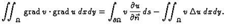 % latex2html id marker 37097
$\displaystyle \iint_{\Omega}\,{\rm grad\,}v\cdot{\...
...\,\frac{\partial u}{\partial \vec{n}}\,ds - \iint_{\Omega{}}
v\,\Delta u\,dxdy.$