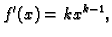 $ f'(x)=kx^{k-1},$