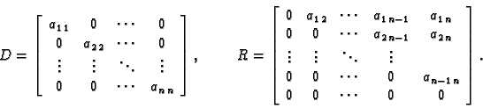 \begin{displaymath}
% latex2html id marker 38788
D = \left[
\begin{array}{cccc}
...
...0 & a_{n-1\,n} \\
0 & 0 & \cdots & 0 & 0
\end{array}\right].\end{displaymath}