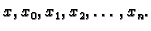 $ x,x_0,x_1,x_2,\ldots,x_n.$