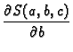 $\displaystyle \frac{\partial S(a,b,c)}{\partial b}$