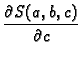 $\displaystyle \frac{\partial S(a,b,c)}{\partial c}$