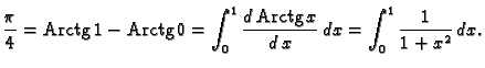 % latex2html id marker 39939
$\displaystyle \frac{\pi}{4} = {\rm Arctg}\,1 - {\r...
...= \int_0^1 \frac{d\,{\rm Arctg}\,x}{d\,x}\,dx = \int_0^1 \frac{1}{1 + x^2}\,dx.$