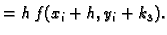 $\displaystyle = h\,f(x_i + h,y_i + k_3).$