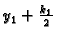 $ y_1+\frac{k_1}{2}$