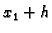 $ x_1+h$