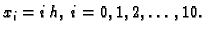 $ x_i=i\,h,\;i=0,1,2,\ldots,10.$