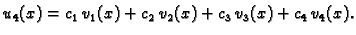 $\displaystyle u_4(x) = {c_1}\,{v_1}(x) + {c_2}\,{v_2}(x) +
{c_3}\,{v_3}(x) + {c_4}\,{v_4}(x).$