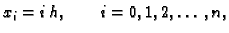 $\displaystyle x_i = i\,h,\qquad i=0,1,2,\ldots,n,$