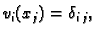 $\displaystyle v_i(x_j) = \delta_{i\,j},$