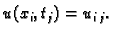 $\displaystyle u(x_i,t_j) = u_{i\,j}.$