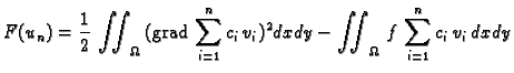 % latex2html id marker 41411
$\displaystyle F(u_n) = \frac{1}{2}\,\iint_{\Omega}...
...,}\sum_{i=1}^n c_i\,v_i)^2dxdy -
\iint_{\Omega}\,f\,\sum_{i=1}^n c_i\,v_i\,dxdy$