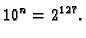 $\displaystyle 10^n = 2^{127}.$