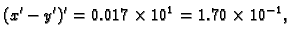 $\displaystyle (x' - y')' = 0.017\times{}10^1 = 1.70\times{}10^{-1},$