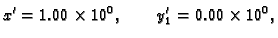 $\displaystyle x' = 1.00\times 10^0,\qquad y_1' = 0.00\times 10^0,$