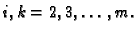 $\displaystyle i,k=2,3,\ldots,m.$