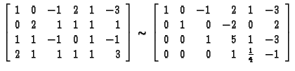 % latex2html id marker 31290
$\displaystyle \left[ \begin{array}{rrrrrr}
1 & 0 &...
...0 & 0 & 1 & 5 & 1 & -3 \\
0 & 0 & 0 & 1 &\frac{1}{4} & -1
\end{array} \right]$