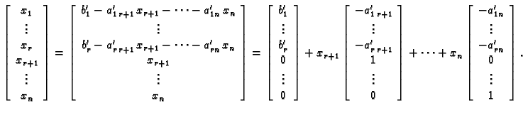 % latex2html id marker 31587
$\displaystyle \left[\begin{array}{c}
x_1 \\  \vdot...
...{c}
-a'_{1n} \\  \vdots \\  -a'_{rn} \\  0 \\  \vdots \\  1 \end{array}\right].$