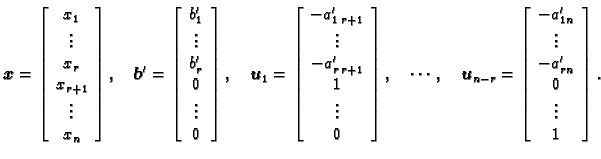 % latex2html id marker 31589
$\displaystyle \boldsymbol{x}= \left[\begin{array}{...
...{c}
-a'_{1n} \\  \vdots \\  -a'_{rn} \\  0 \\  \vdots \\  1
\end{array}\right].$