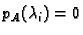 $ p_A(\lambda_i)
= 0$