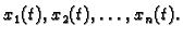 $ x_1(t), x_2(t), \ldots,
x_n(t).$