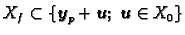 $ X_f\subset \{ \boldsymbol{y}_p+\boldsymbol{u};\;\boldsymbol{u}\in X_0\}$