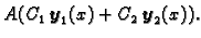 $\displaystyle A(C_1\,\boldsymbol{y}_1(x)+C_2\,\boldsymbol{y}_2(x)).$