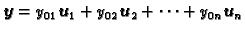 $ \boldsymbol{y}=y_{01}\boldsymbol{u}_1+y_{02}\boldsymbol{u}_2+\cdots +y_{0n}\boldsymbol{u}_n$