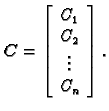 % latex2html id marker 32864
$\displaystyle \boldsymbol{C}= \left[ \begin{array}{c} C_1 \\  C_2 \\  \vdots \\  C_n
\end{array} \right].$