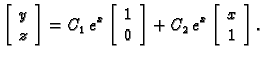 % latex2html id marker 32988
$\displaystyle \left[ \begin{array}{c} y \\  z \end...
...{array} \right] +C_2\,e^x
\left[ \begin{array}{c} x \\  1 \end{array} \right] .$