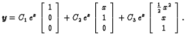 % latex2html id marker 33029
$\displaystyle \boldsymbol{y}= C_1\,e^x \left[
\be...
...e^x \left[
\begin{array}{c}
\frac{1}{2}\,x^2 \\
x \\
1
\end{array}\right].$