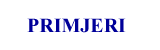 PRIMJERI