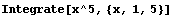 Integrate[x^5, {x, 1, 5}]