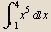 ∫_ ' 1^4x^5x
