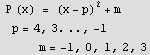 RowBox[{ , RowBox[{P (x) = (x - p)^2 + m, ,  , RowBox[{p = 4, ,, RowBox[{3., ..}], ,,  ... }], , &nbsp;&nbsp;&nbsp;&nbsp;&nbsp;&nbsp;&nbsp;&nbsp;&nbsp;&nbsp;, m = -1, 0, 1, 2, 3}]}]