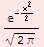 ^(-x^2/2)/(2 π)^(1/2)