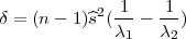             2-1-   1--
δ = (n - 1)^s(λ1 -  λ2)

