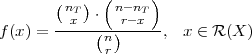              (     )
       (nT )⋅  n-nT
f(x) = --x--(-)r-x---, x ∈ R (X )
             nr
