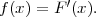 f(x) = F′(x).
