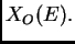$ X_O(E).$