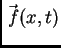 $ \vec{\,f}(x,t)$