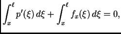 $\displaystyle \int_x^{\ell} p'(\xi)\,d\xi + \int_x^{\ell} f_x(\xi)\,d\xi = 0,$